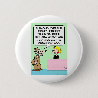 senior citizens discount money instead 6 cm round badge