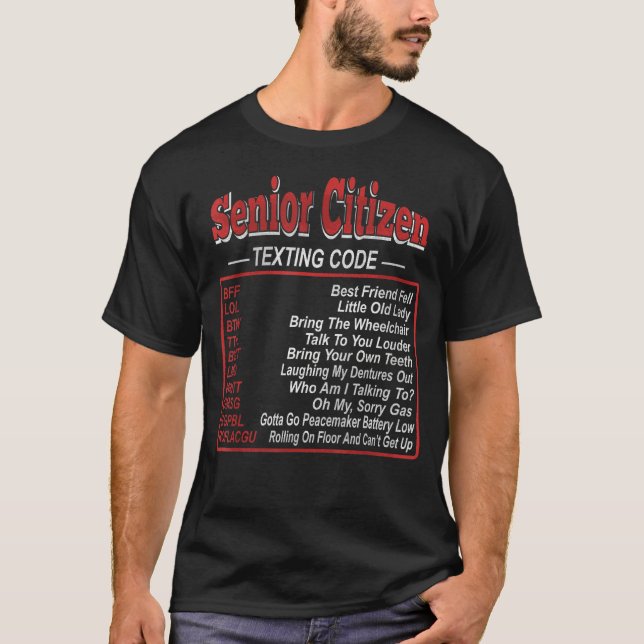 Senior Citizens  Ideas Texting For Seniors Texting T-Shirt (Front)