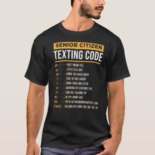 Senior Citizen's Texting Code For Grandpa Grandma T-Shirt