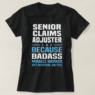 Senior Claims Adjuster T-Shirt