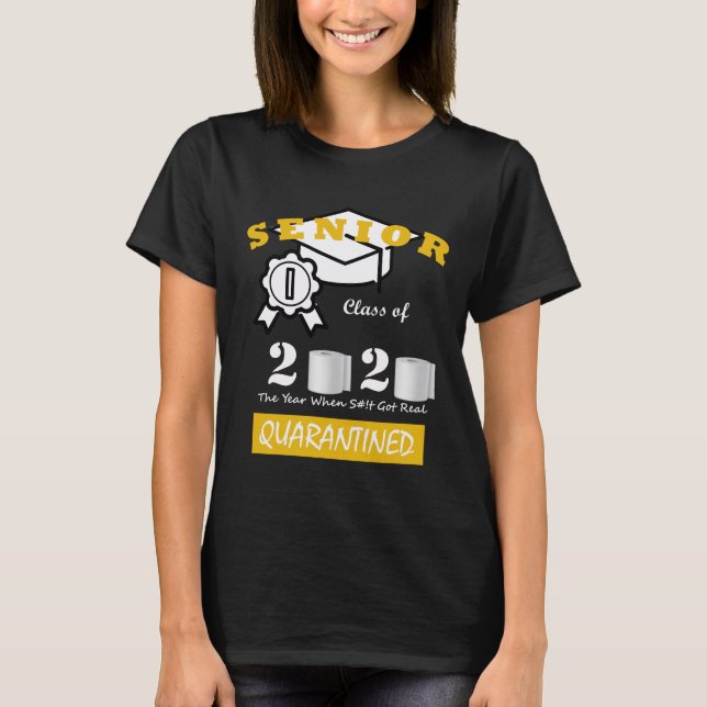 Senior Class of 2020 Quarantine Graduation T-Shirt (Front)
