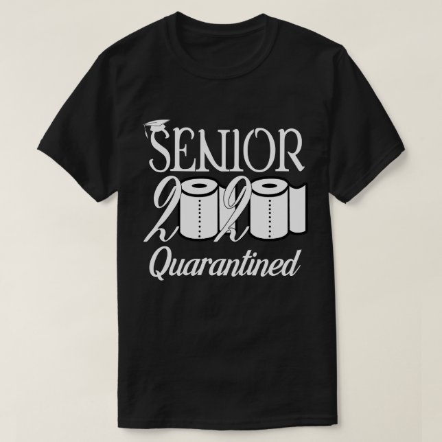 Senior Class Of 2020 Quarantined T-Shirt (Design Front)