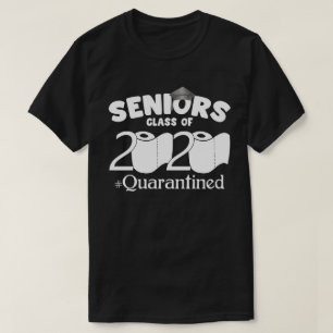 Senior Class Of 2020 Quarantined T-Shirt