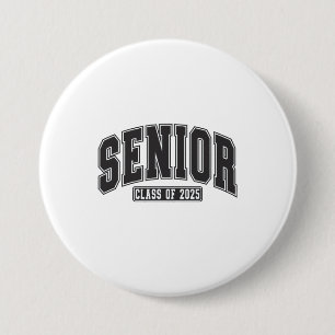 Senior Class of 2025 Class of 2025 Graduation 7.5 Cm Round Badge
