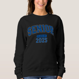 Senior Class of 2025 Graduation Arched Blue Letter Sweatshirt