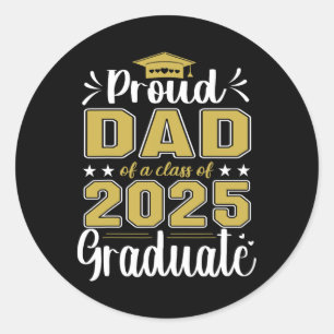 Senior Dad 2025 Graduation Proud Dad Of A Cl Of 20 Classic Round Sticker