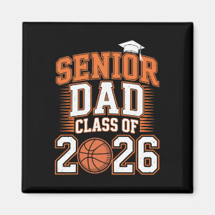 Senior Dad Cl Of 2026 Graduate Basketball Graduati Magnet
