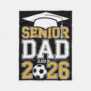 Senior Dad Cl Of 2026 Graduate Soccer 2026 Graduat Fleece Blanket
