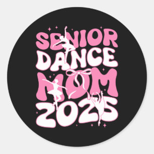 Senior Dance Mum 2025 Mother Days Blessing Ballet  Classic Round Sticker