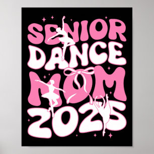 Senior Dance Mum 2025 Mother Days Blessing Ballet  Poster