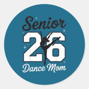 Senior dance mum class of 2026 dancer daughter classic round sticker