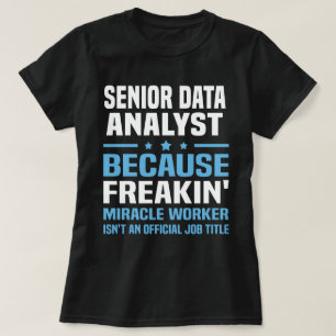 Senior Data Analyst T-Shirt