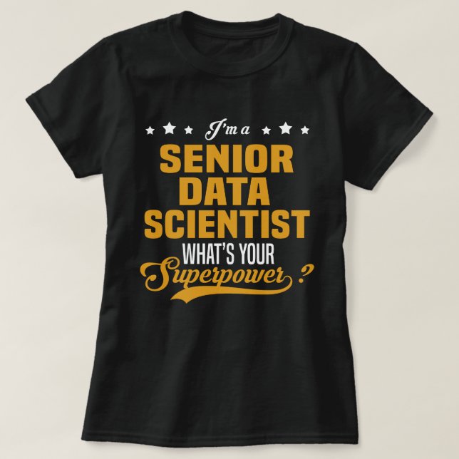 Senior Data Scientist T-Shirt (Design Front)