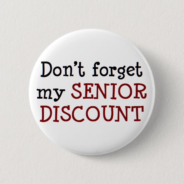 senior discount 6 cm round badge (Front)