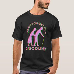 Senior Discount Old People Gag Funny Adult Humour  T-Shirt
