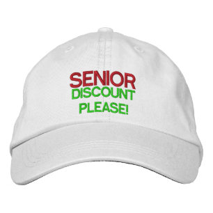 Senior Discount Please Embroidered Hat