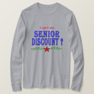 Senior Discount? T-Shirt