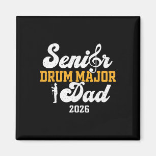 Senior Drum Major Dad 2026 Graduation Matching Fam Magnet
