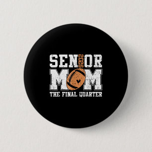 Senior Football Mum Football Mama Game Day Cl Of 2 6 Cm Round Badge