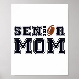 Senior Footbyll Mum Cl Of 2025 Graduation Graduate Poster