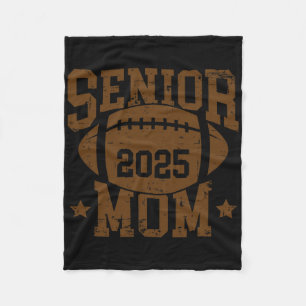 Senior Footll Mum Graduation Cl Of 2025 Senior 25 Fleece Blanket
