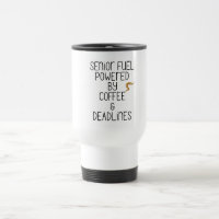 Senior Fuel Mug – Powered by Coffee & Deadlines | 