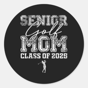 Senior Golf Mum Cl Of 2025 Graduate Golf Mum  Classic Round Sticker