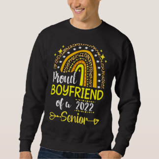 Senior Graduation Proud Boyfriend Of A 2022 Senior Sweatshirt