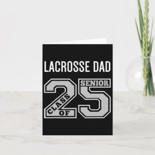 Senior Lacrosse Dad 2025 - Lacrosse Dad Senior Cl Card
