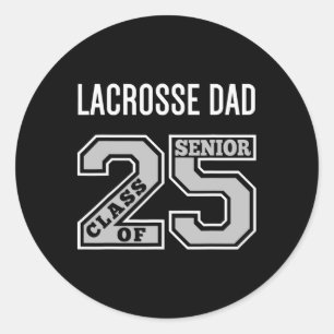 Senior Lacrosse Dad 2025 - Lacrosse Dad Senior Cl Classic Round Sticker