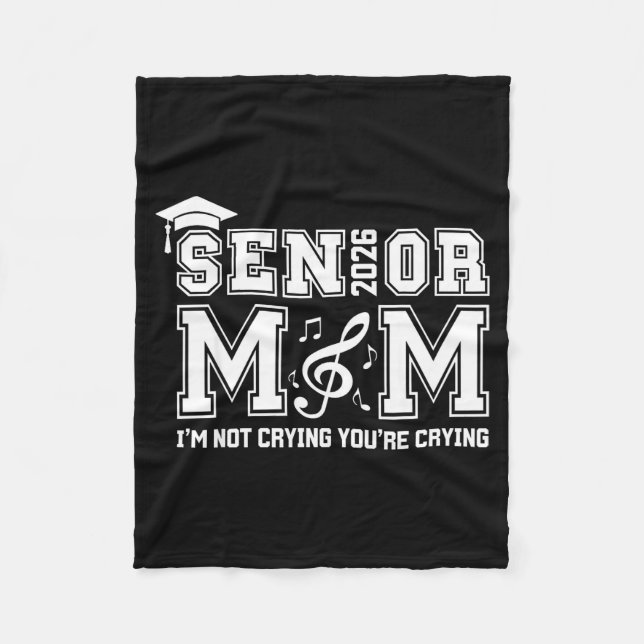 Senior marching band mum 2026 not crying crying fleece blanket (Front)