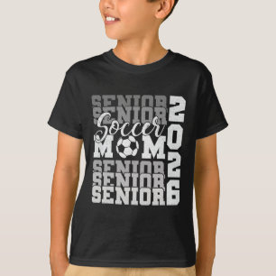 Senior Mom 2026 Soccer Cl Of 2026 Funny Graduation T-Shirt