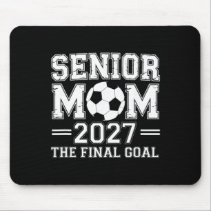 Senior Mom 2027 The Final Goal Soccer Mouse Mat