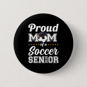Senior Mom Cl Of 2026 Soccer Mom Graduation  6 Cm Round Badge