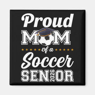 Senior Mom Cl Of 2026 Soccer Mom Graduation Magnet