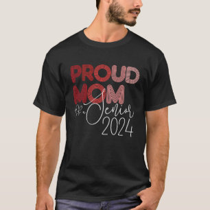 Senior Mom Class Of 2024 Graduate Senior 24 Proud  T-Shirt