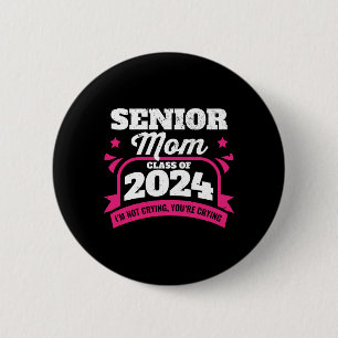 Senior Mom Class of 2024 Proud Mama Graduation 6 Cm Round Badge