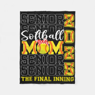 Senior Mom The Final Inning Softll Mom Cl Of 2025 Fleece Blanket