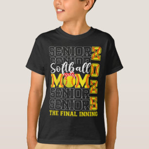 Senior Mom The Final Inning Softll Mom Cl Of 2025 T-Shirt