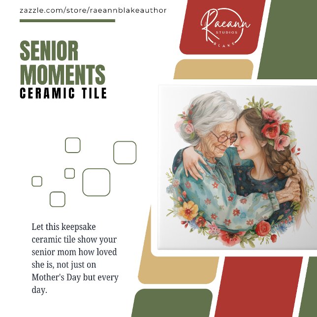 Senior Moments Mother's Day / Any Day Ceramic Tile (Creator Uploaded)