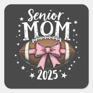 Senior Mum 2025 Class of Graduation Football  Square Sticker