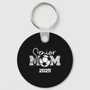 Senior Mum 2025 Soccer Cl Of 2025 Graduation 1 Key Ring