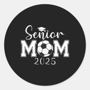 Senior Mum 2025 Soccer Cl Of 2025 Graduation Classic Round Sticker