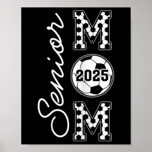 Senior Mum 2025 Soccer Mummy Cl Of 2025 Graduation Poster