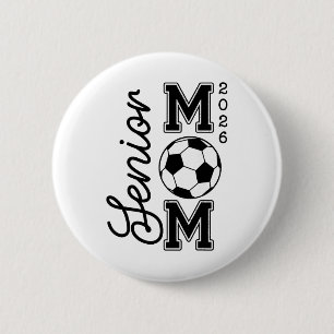 Senior Mum 2026 Cl Of 2026 Soccer Mum Graduation W 6 Cm Round Badge