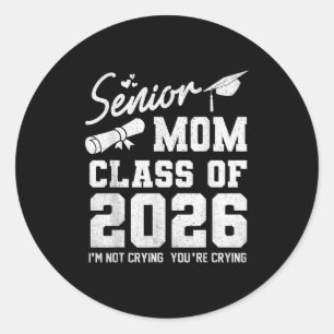 Senior Mum 2026 Proud Mum Of A Cl Of 2026 Graduate Classic Round Sticker