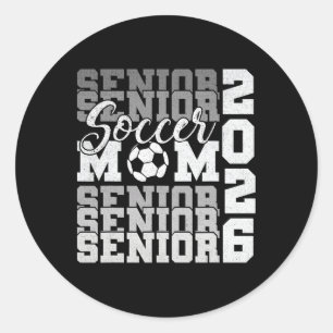 Senior Mum 2026 Soccer Cl Of 2026 Funny Graduation Classic Round Sticker