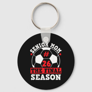 Senior Mum 2026 Soccer Final Season Graduation Cer Key Ring