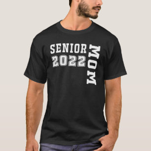 Senior Mum 22 Class Of 2022 Cute Graduation Gradua T-Shirt