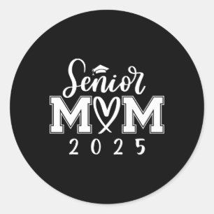 Senior Mum 25 Cl Of 2025 Graduation For Mum Mummy Classic Round Sticker